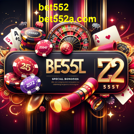Descubra os Benefícios dos Bônus Especiais no bet552